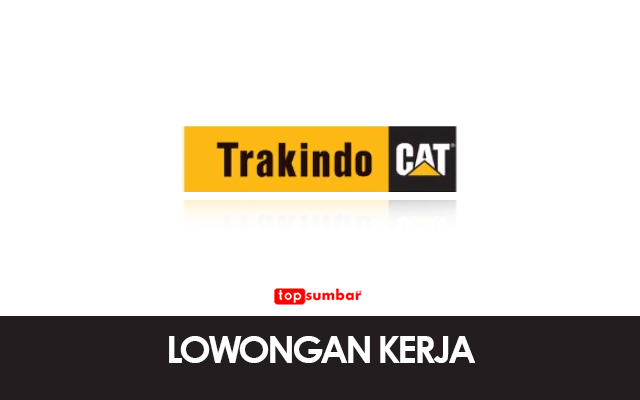 Trakindo Lowongan Kerja